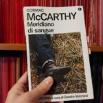 “Meridiano di sangue”, Cormac McCarthy